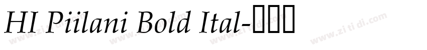 HI Piilani Bold Ital字体转换